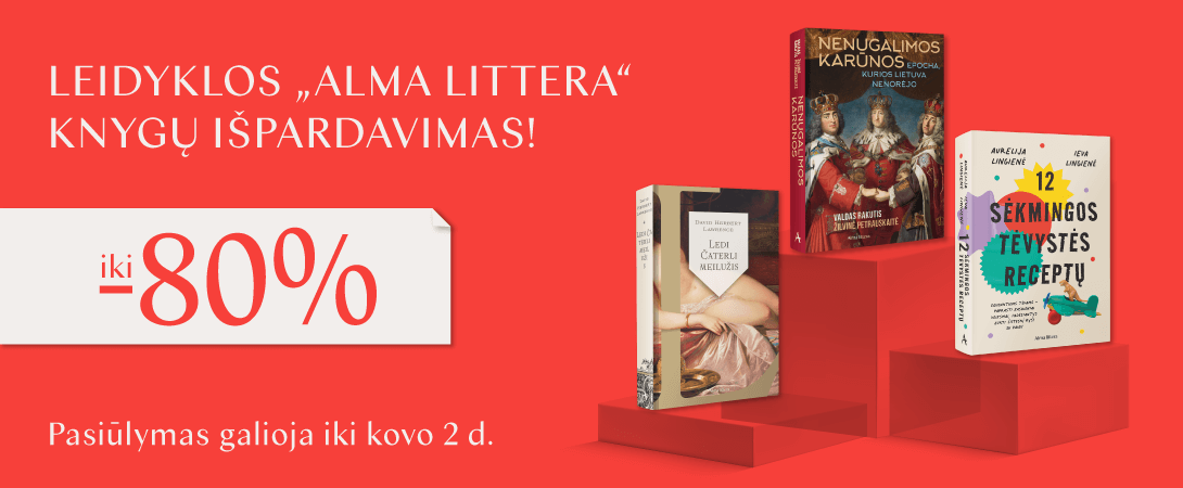 Leidyklos „ALMA LITTERA“ knygų išpardavimas iki -80%!