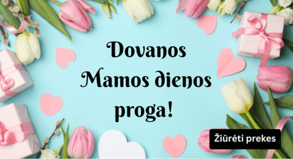 Dovanų idėjos Mamos dienai