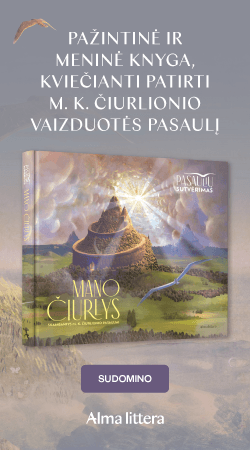 Pasaulių sutvėrimas. Mano čiurlys. Skambantys M. K. Čiurlionio pasauliai