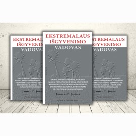 Ekstremalaus išgyvenimo vadovas: kaip planuoti gyvenimą, paruošti namus, transportą ir šeimą stichin