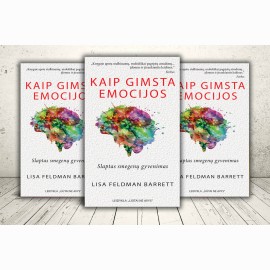 Kaip gimsta emocijos. Slaptas smegenų gyvenimas