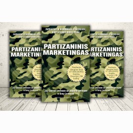 Partizaninis marketingas. Paprastos ir nebrangios strategijos, kaip mažoms įmonėms uždirbti didelį pelną
