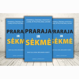 Praraja ir sėkmė: sėkmingų žmonių vadovas į laimę ir pasitikėjimą savimi