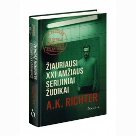 Žiauriausi XXI amžiaus serijiniai žudikai