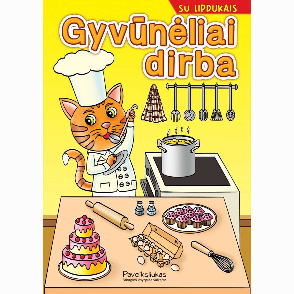 Gyvūnėliai dirba. Spalvinimo knygelė su lipdukais