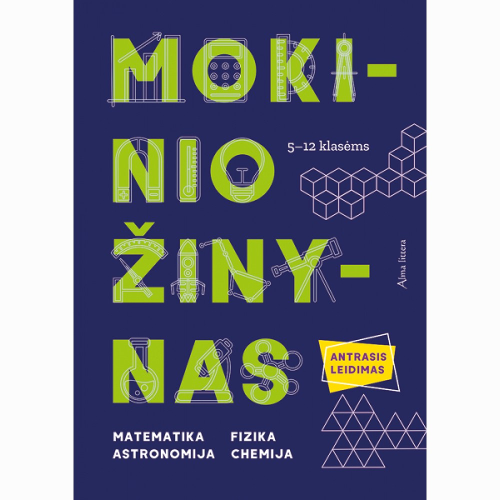 Mokinio žinynas 5-12 kl. (Matem., fizika) Mokinio žinynas 5-12 kl. (Matem., fizika)