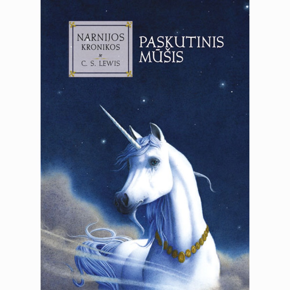 Paskutinis mūšis. Ciklo Narnijos kronikos 7-oji knyga