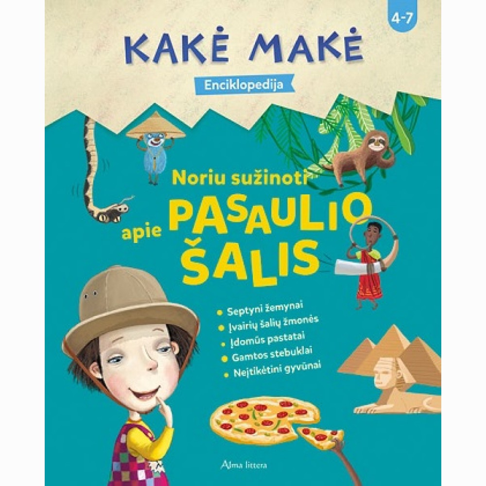 Kakė Makė. Enciklopedija. Noriu sužinoti apie PASAULIO ŠALIS