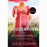 Kai jis buvo pašėlęs. Ciklo Bridžertonai 6 knyga