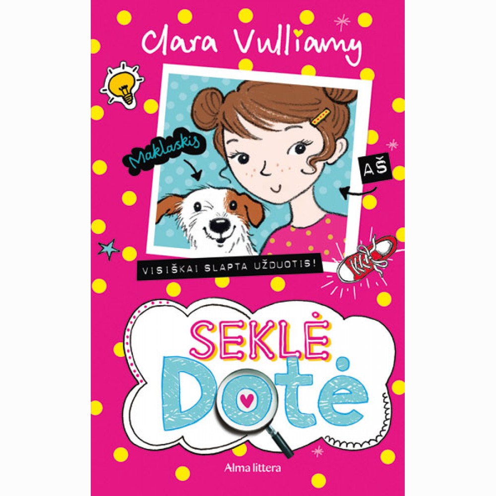 Seklė Dotė. Visiškai slapta užduotis!