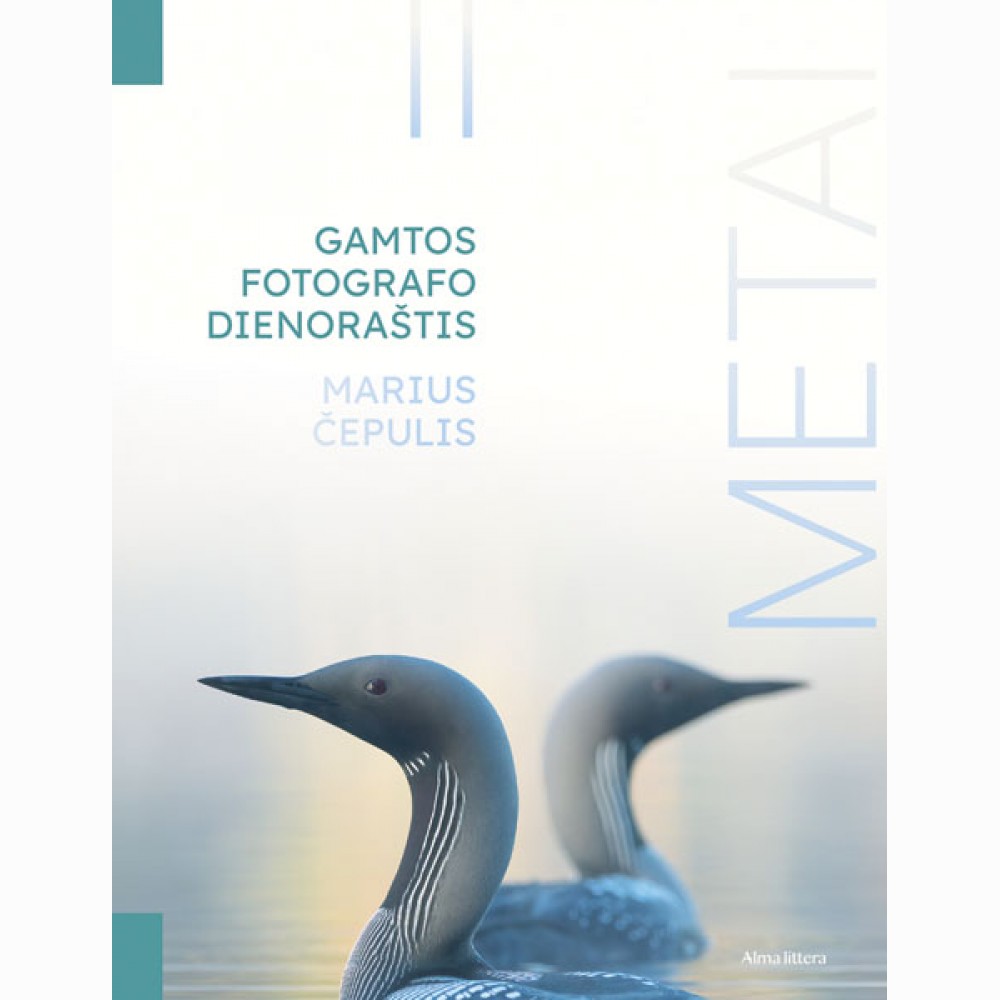 Metai: gamtos fotografo dienoraštis