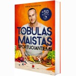 Tobulas maistas sportuojantiems
