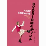 Svoriomanija. Mano kelionė iki 100 kg ir atgal