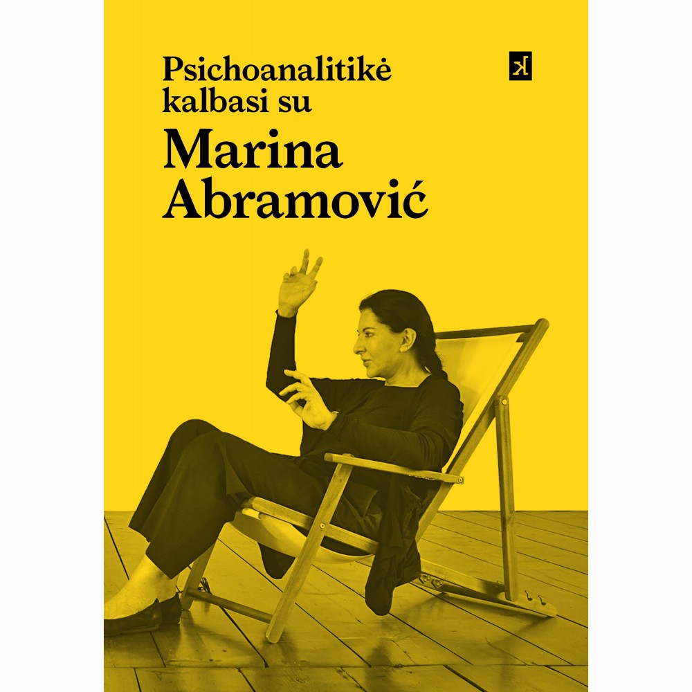 Psichoanalitikė kalbasi su Marina Abramovič