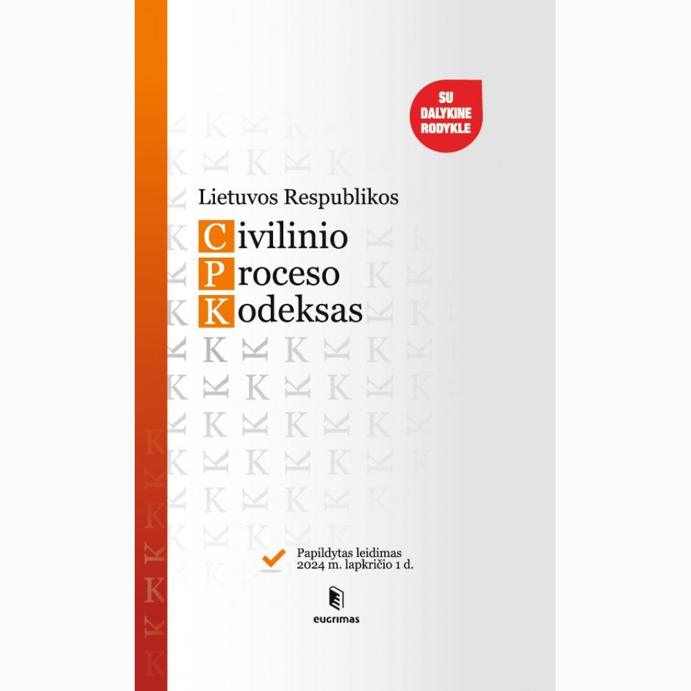 Lietuvos Respublikos civilinio proceso kodeksas. Papildytas leidimas 2024 11 01
