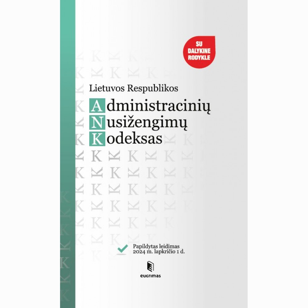 Lietuvos Respublikos administracinių nusižengimų kodeksas. Papildytas leidimas 2024 11 01