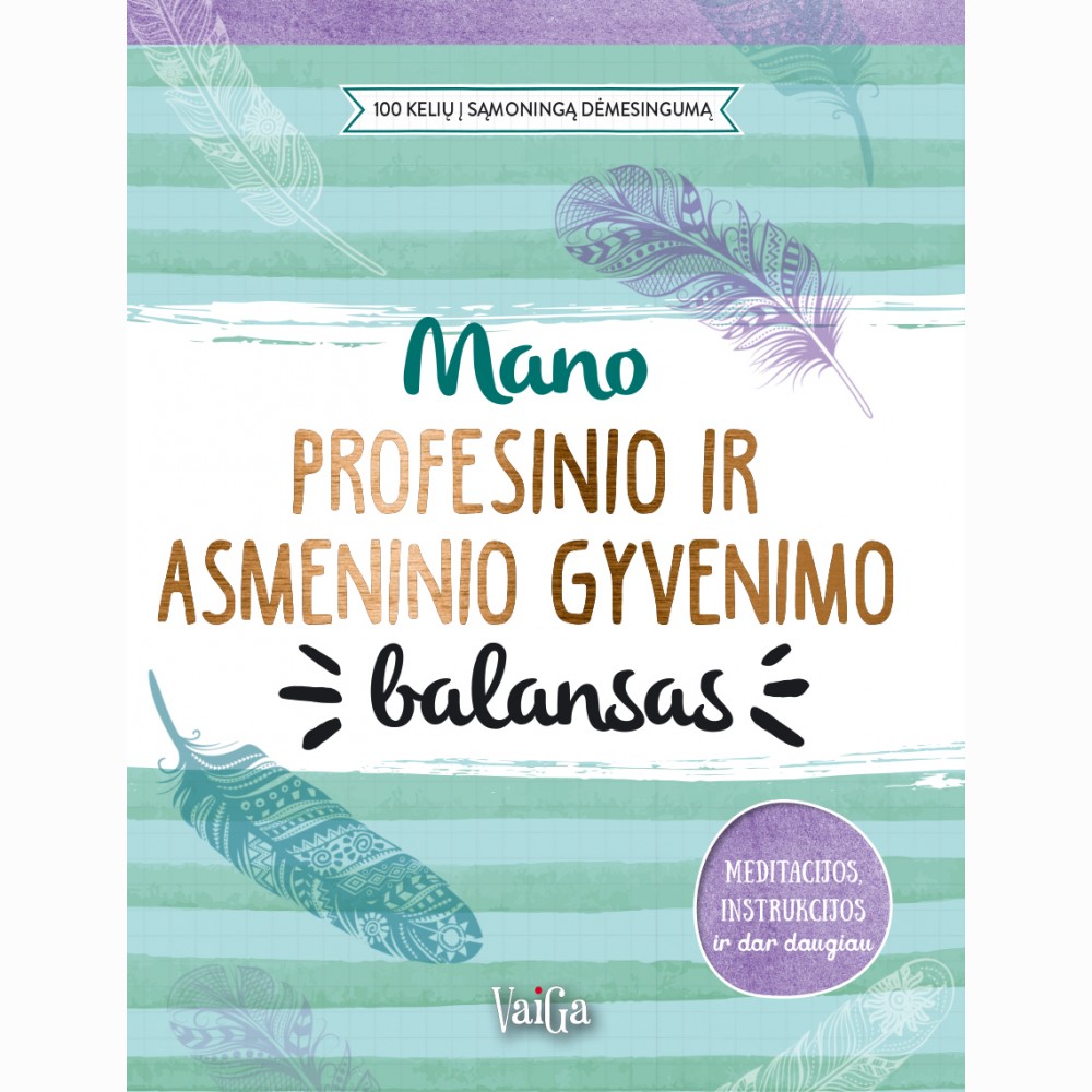 Mano profesinio ir asmeninio gyvenimo balansas