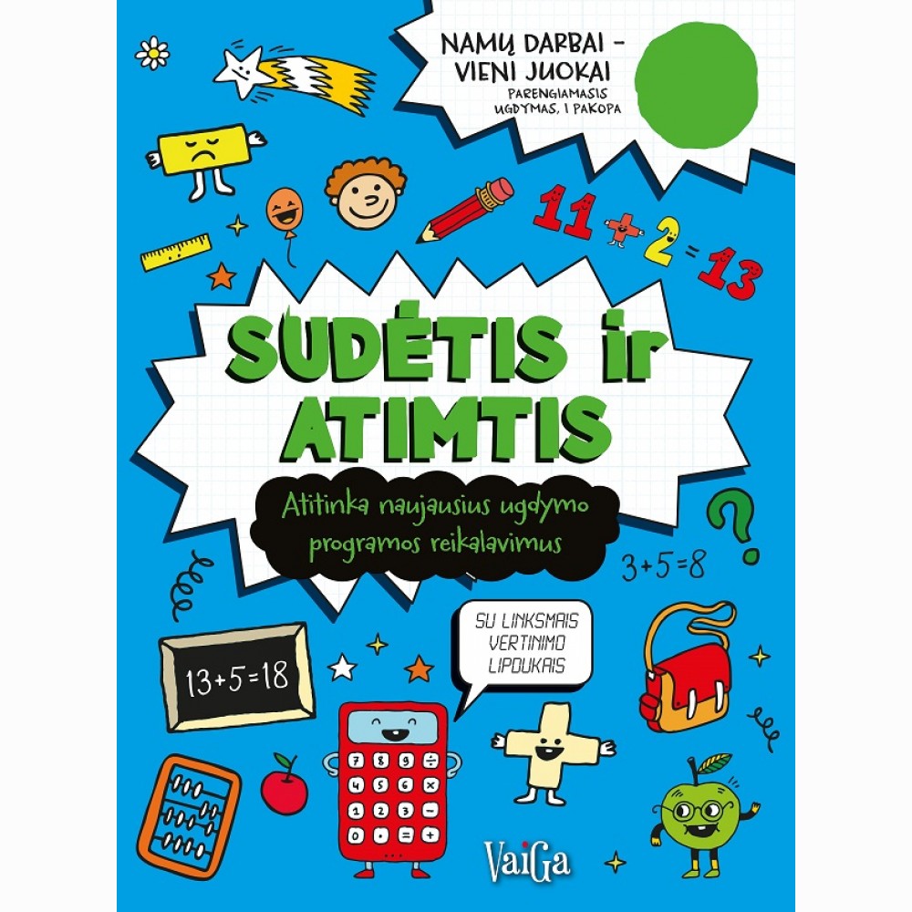Sudėtis ir atimtis 5 + . Namų darbai - vieni juokai Sudėtis ir atimtis 5 + . Namų darbai - vieni juokai