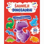 Šaunieji dinozaurai. Lipdukų ir veiklos knyga