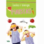 Sveikas ir  laimingas. Maistas