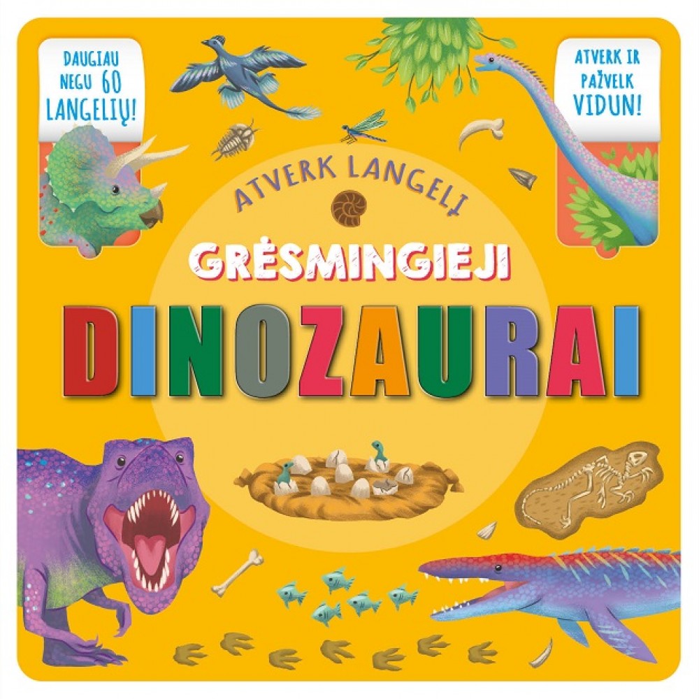 Grėsmingieji dinozaurai. Atverk langelį