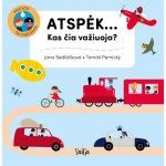 Atspėk...Kas čia važiuoja?