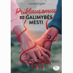 Priklausomas. Be galimybės mesti