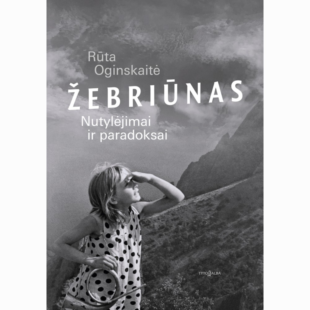 Žėbriūnas. Nutylėjimai ir paradoksai