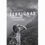 Žėbriūnas. Nutylėjimai ir paradoksai