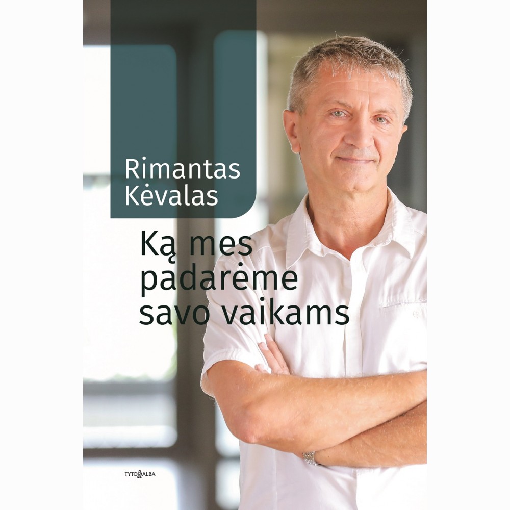 Ką mes padarėme savo vaikams