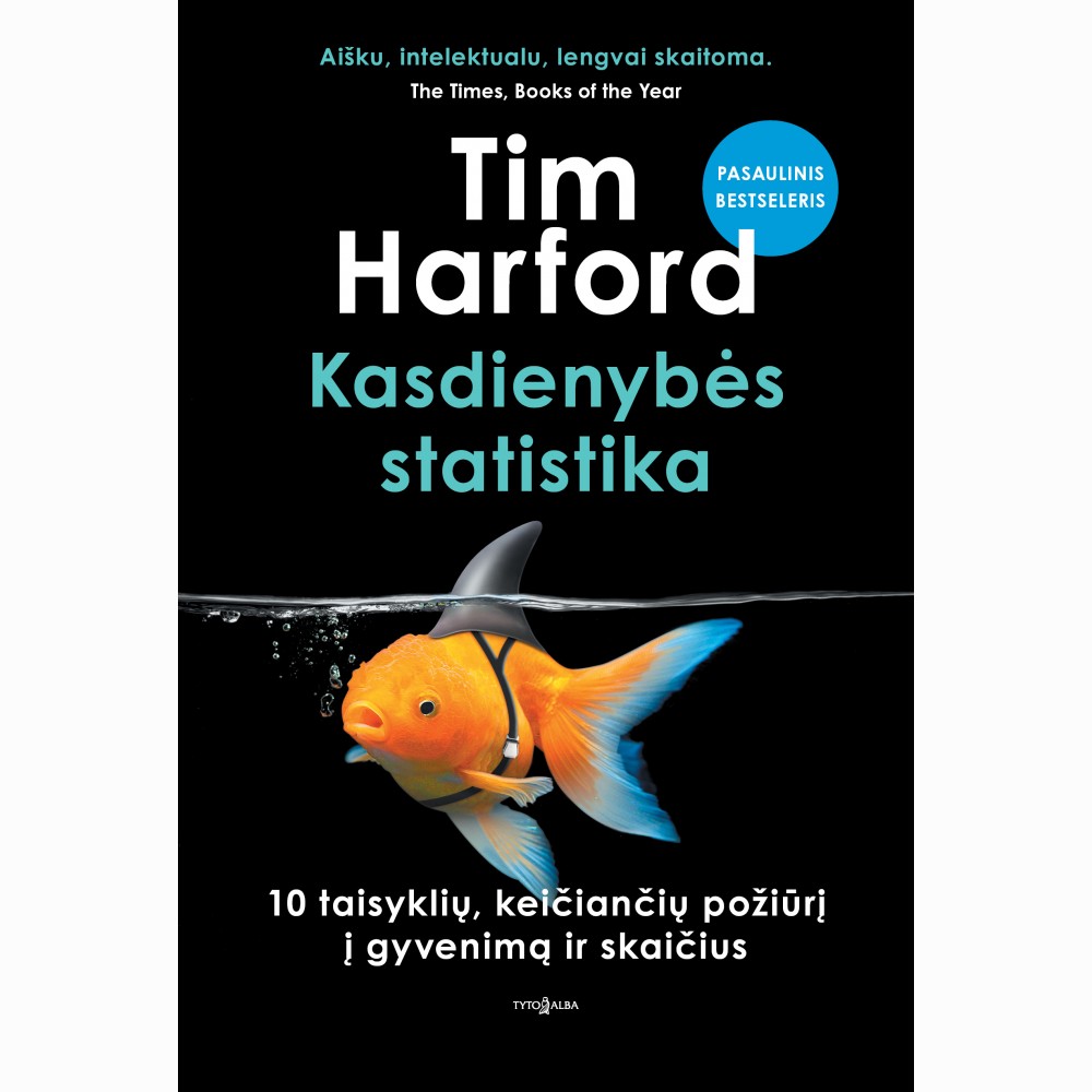 Kasdienybės statistika. 10 taisyklių, keičiančių požiūrį į gyvenimą ir skaičius