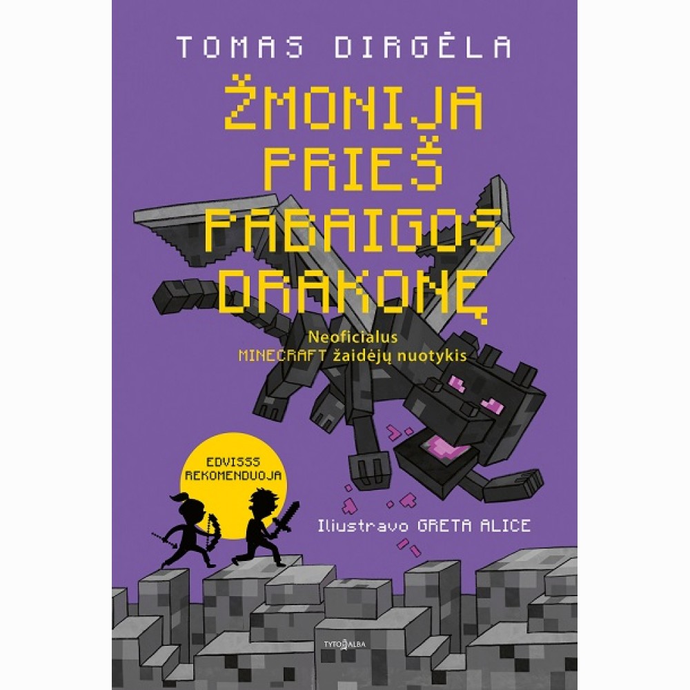 Žmonija prieš pabaigos drakonę. Neoficialus Minecraft žaidėjų nuotykis. 1 knyga