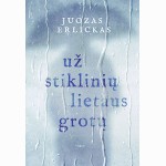 Už stiklinių lietaus grotų