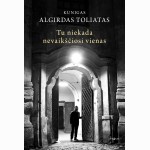 Tu niekada nevaikščiosi vienas