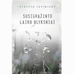 Susigrąžinto laiko blyksniai