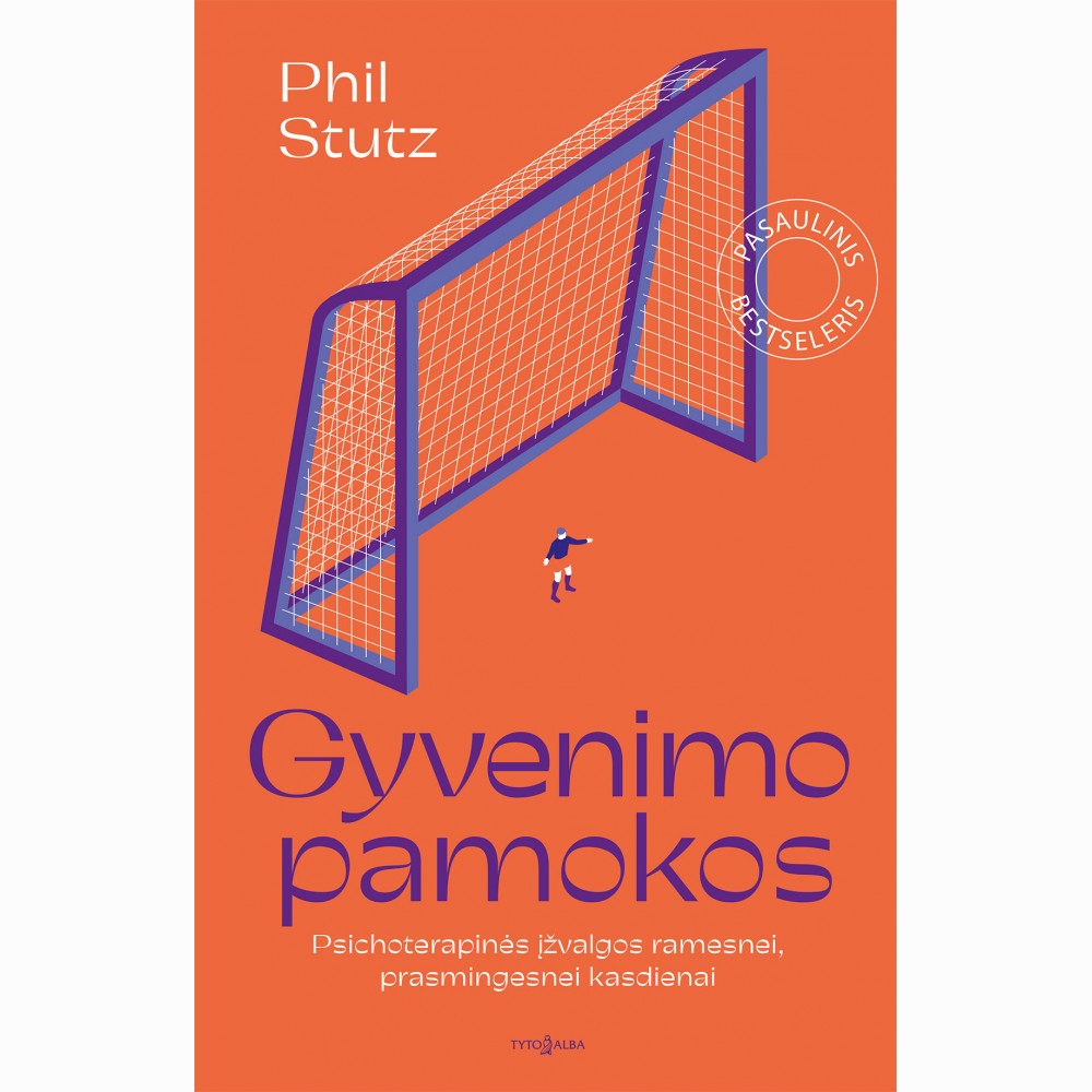 Gyvenimo pamokos. Psichoterapinės įžvalgos ramesnei, prasmingesnei kasdienai