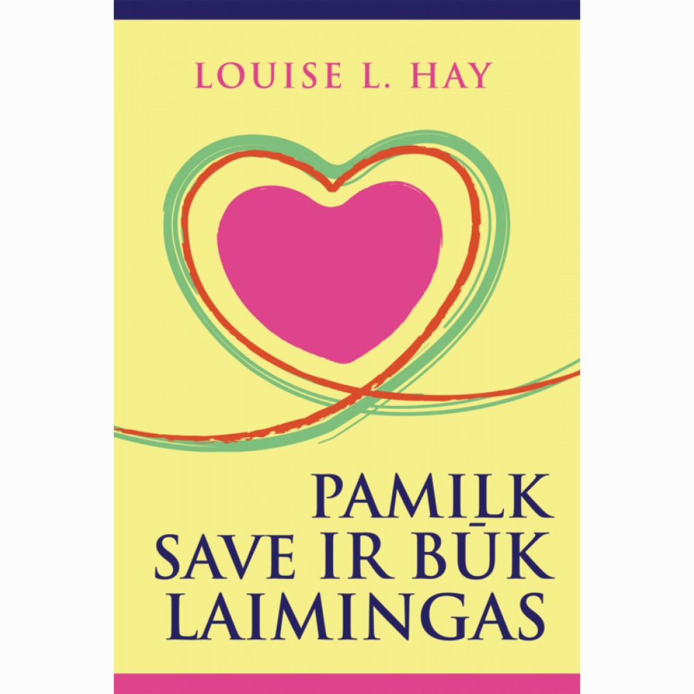 Pamilk save ir būk laimingas