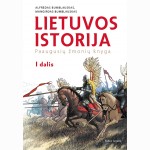 Lietuvos istorija. Paaugusių žmonių knyga. I dalis (papildytas leidimas)