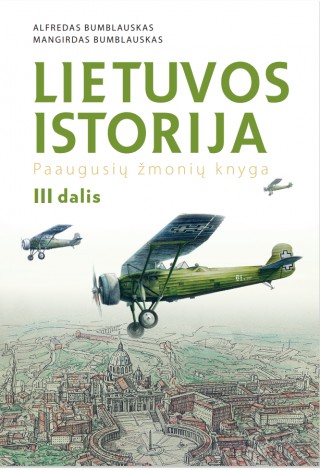 Lietuvos istorija. Paaugusių žmonių knyga. 3 dalis