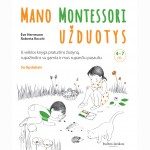 Mano Montessori užduotys: ši veiklos knyga praturtins žodyną,  supažindins su gamta ir mus supančiu