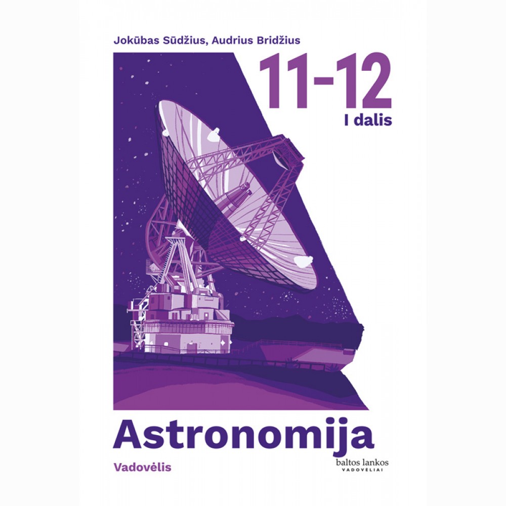 Astronomija. Vadovėlis 11 klasei Astronomija. Vadovėlis 11 klasei