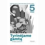 Tyrinėjame gamtą. Pratybų sąsiuvinis 5 klasei, 1 dalis