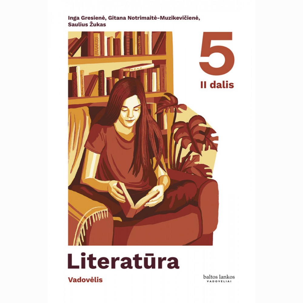 Literatūra. Vadovėlis 5 klasei, 2 dalis Literatūra. Vadovėlis 5 klasei, 2 dalis