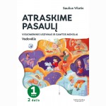 Atraskime pasaulį. Visuomeninio ugdymo ir gamtos mokslų vadovėlis 1 klasei, 2 dalis