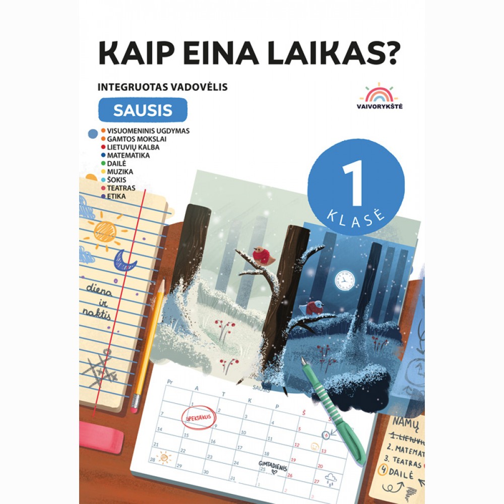 Sausis. „Kaip eina laikas?“: integruoto mokymo vadovėlis 1 klasei, 5 dalis Sausis. „Kaip eina laikas?“: integruoto mokymo vadovėlis 1 klasei, 5 dalis