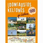 Įdomiausios kelionės po Lietuvą. TOP 1000 objektų