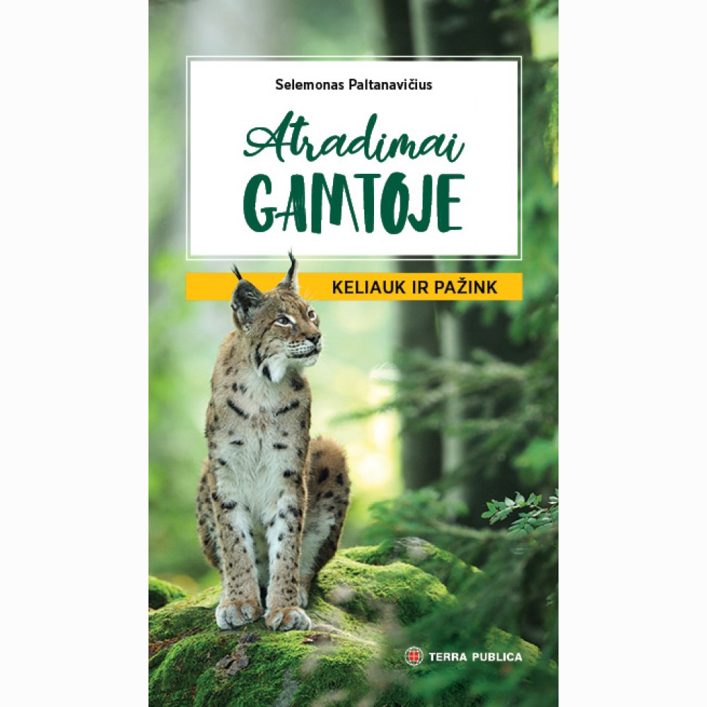 Atradimai gamtoje: keliauk ir pažink