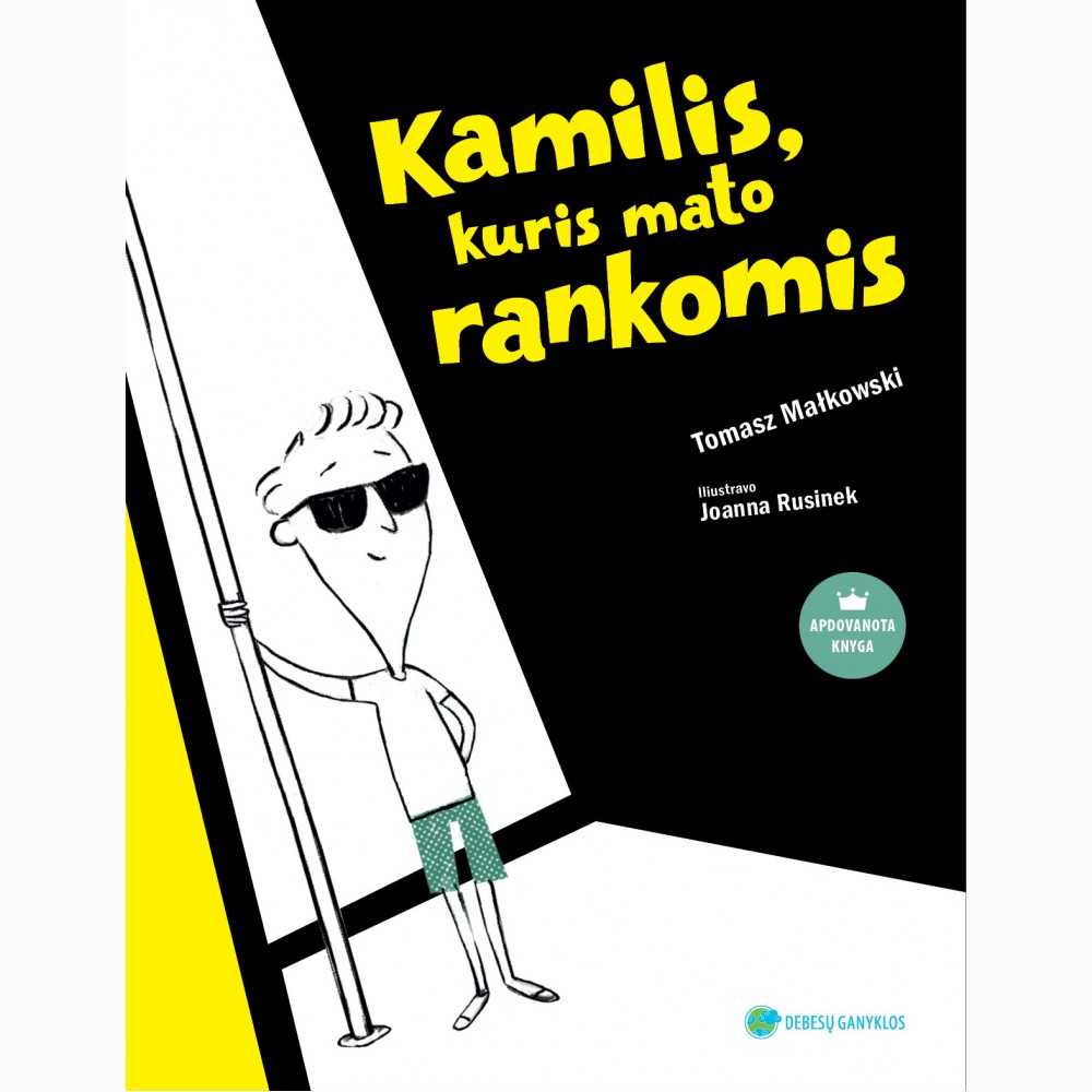 Kamilis, kuris mato rankomis