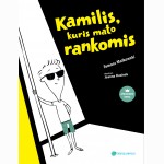 Kamilis, kuris mato rankomis