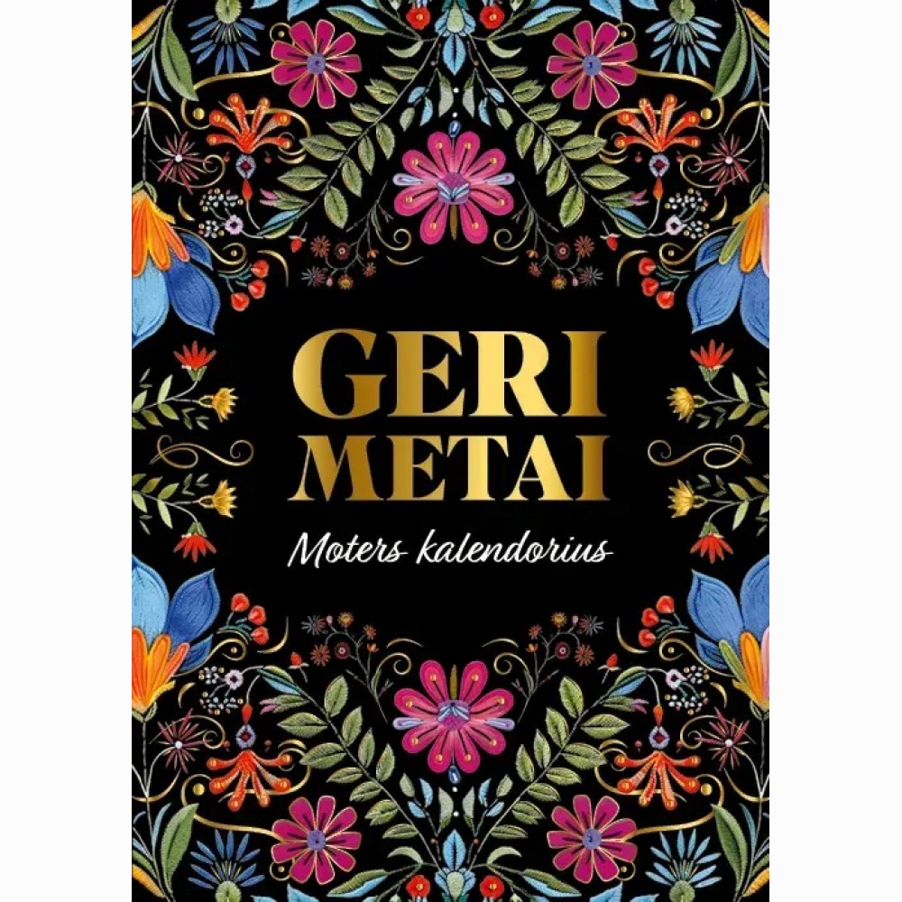 Geri metai. Moters kalendorius